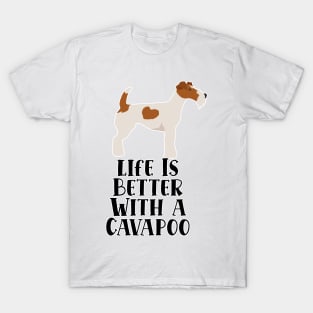 Life is Better With A Cavapoo T-Shirt